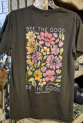 See the Good Be the Good Tee
